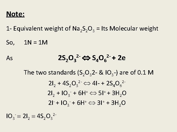 Note: 1 - Equivalent weight of Na 2 S 2 O 3 = Its