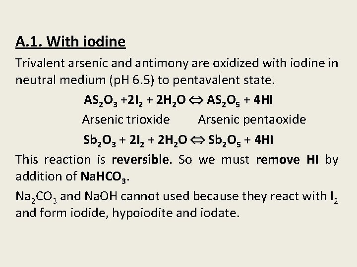A. 1. With iodine Trivalent arsenic and antimony are oxidized with iodine in neutral
