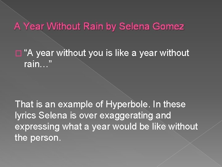 A Year Without Rain by Selena Gomez � “A year without you is like
