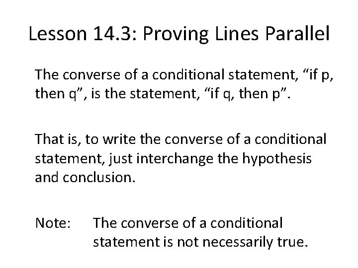Lesson 14. 3: Proving Lines Parallel The converse of a conditional statement, “if p,