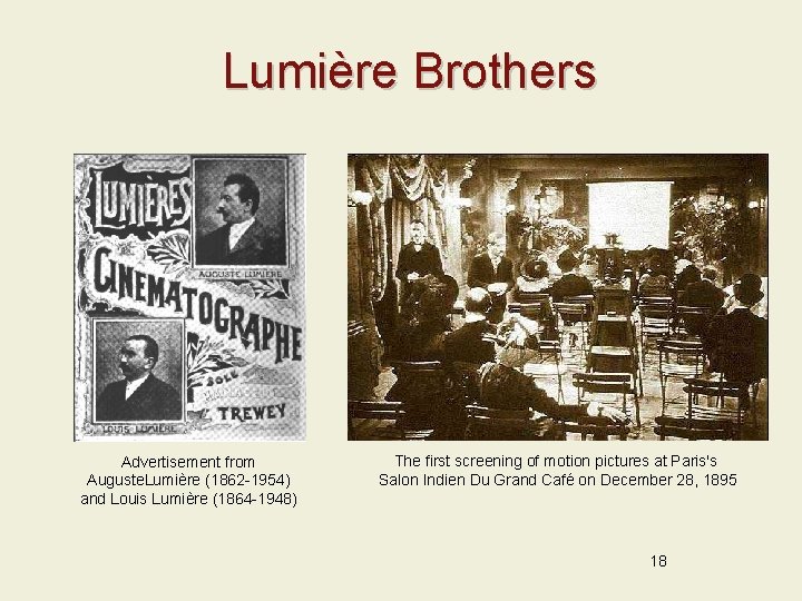 Lumière Brothers Advertisement from Auguste. Lumière (1862 -1954) and Louis Lumière (1864 -1948) The