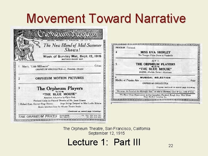 Movement Toward Narrative The Orpheum Theatre, San Francisco, California September 12, 1915 Lecture 1: