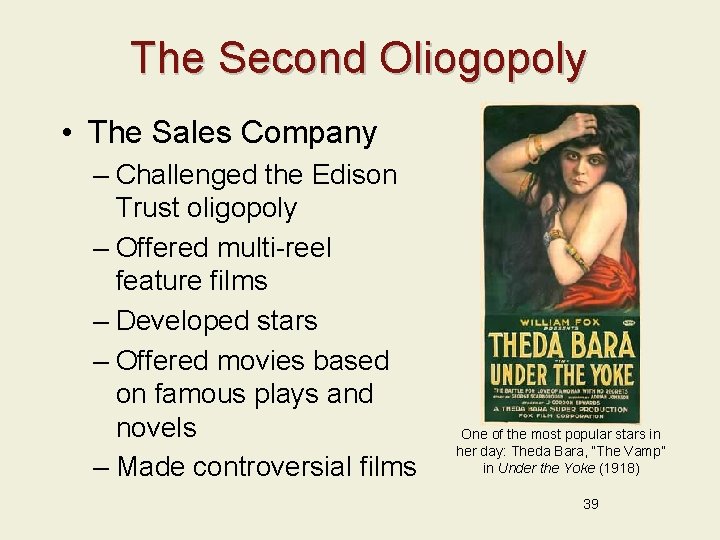 The Second Oliogopoly • The Sales Company – Challenged the Edison Trust oligopoly –