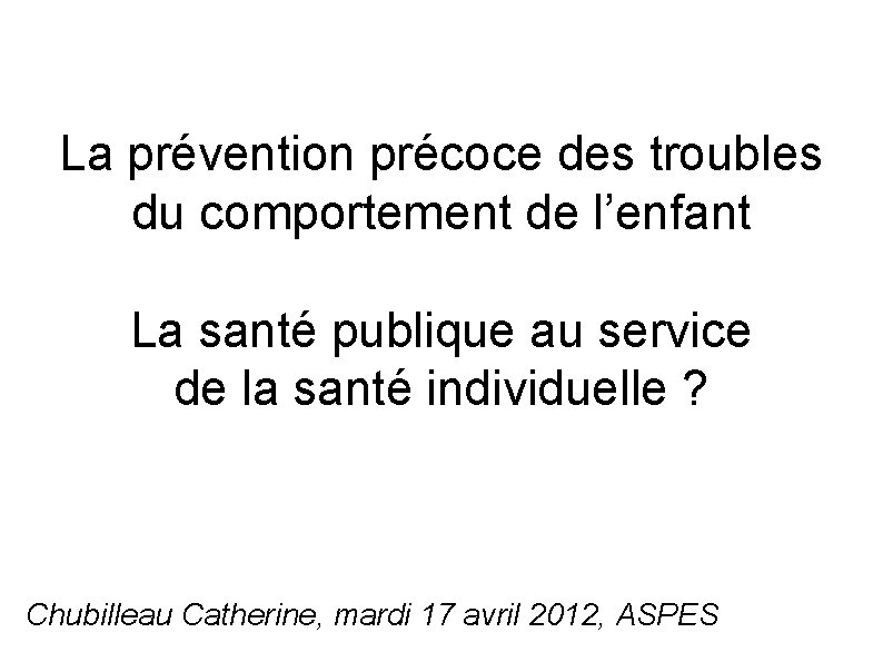 La prévention précoce des troubles du comportement de l’enfant La santé publique au service