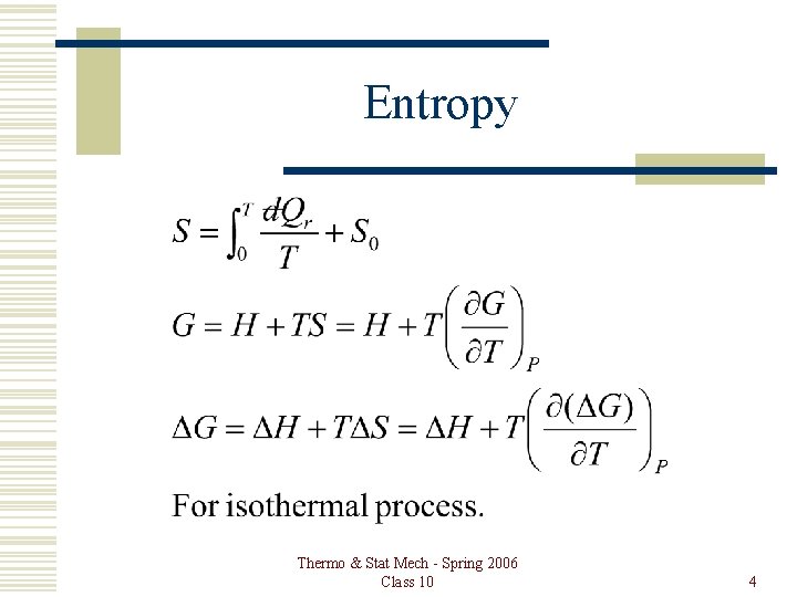 Entropy Thermo & Stat Mech - Spring 2006 Class 10 4 