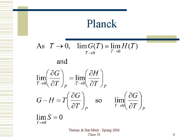 Planck Thermo & Stat Mech - Spring 2006 Class 10 6 