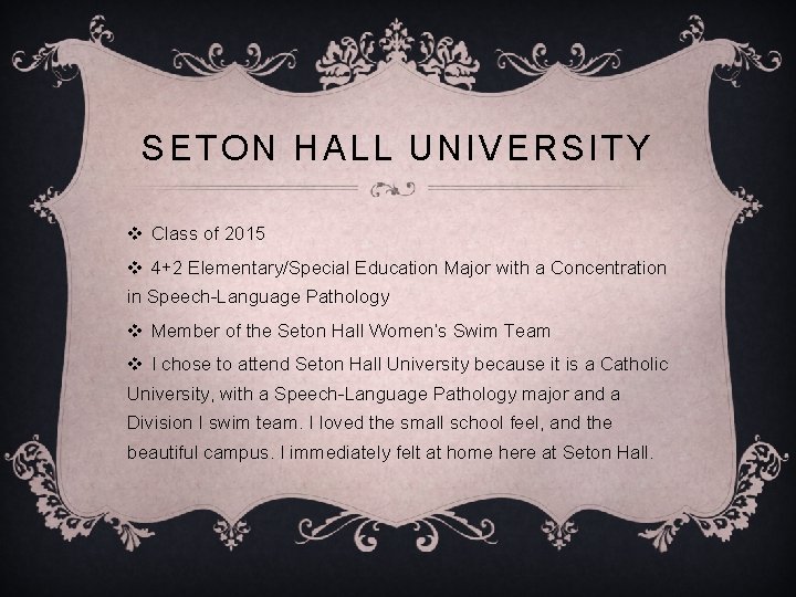 SETON HALL UNIVERSITY v Class of 2015 v 4+2 Elementary/Special Education Major with a