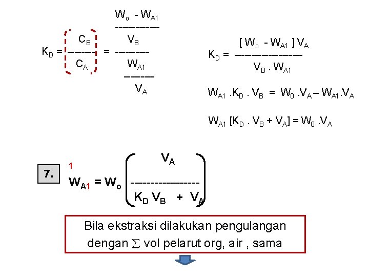 Wo - WA 1 ------CB VB KD = ---------CA WA 1 ----VA [ Wo