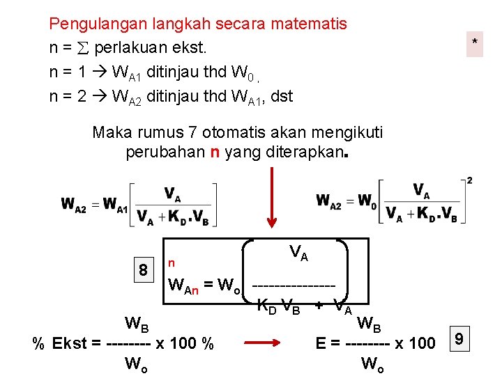 Pengulangan langkah secara matematis n = perlakuan ekst. n = 1 WA 1 ditinjau