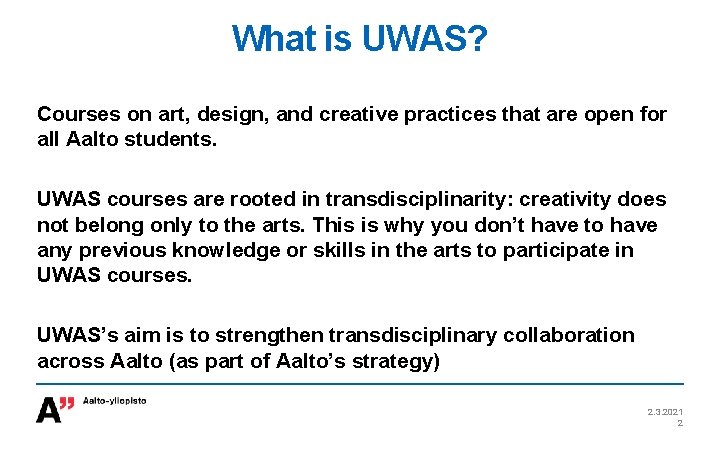 What is UWAS? Courses on art, design, and creative practices that are open for