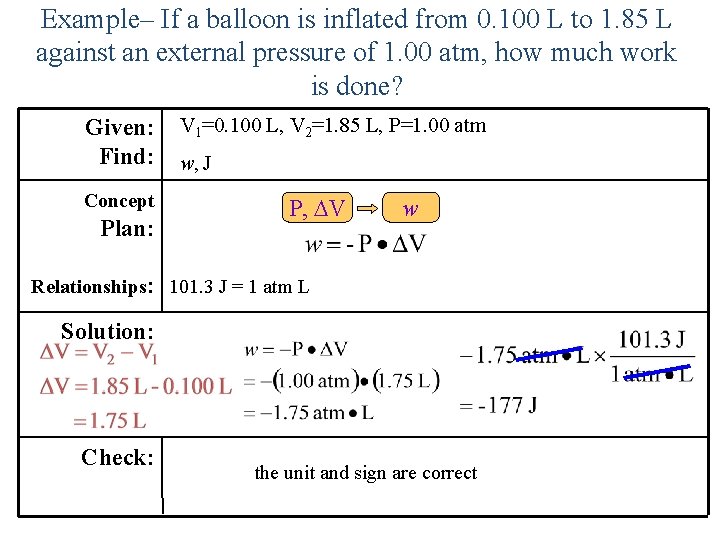 Example– If a balloon is inflated from 0. 100 L to 1. 85 L