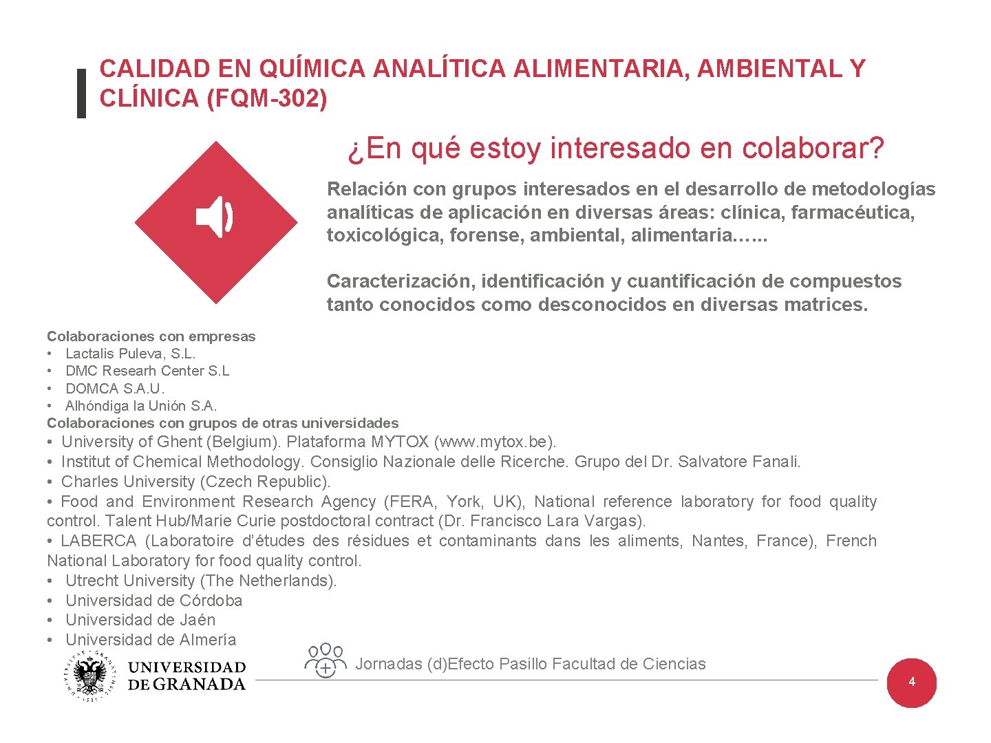 CALIDAD EN QUÍMICA ANALÍTICA ALIMENTARIA, AMBIENTAL Y CLÍNICA (FQM-302) ¿En qué estoy interesado en