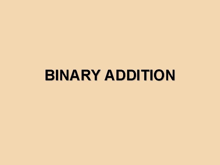 BINARY ADDITION 