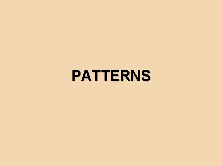 PATTERNS 