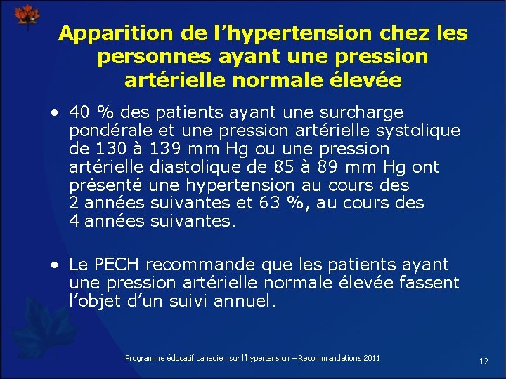 Apparition de l’hypertension chez les personnes ayant une pression artérielle normale élevée • 40