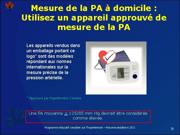 Mesure de la PA à domicile : Utilisez un appareil approuvé de mesure de