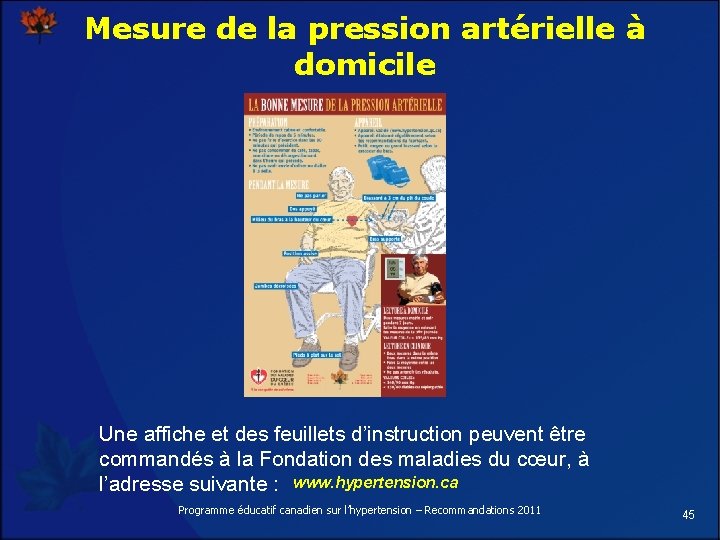 Mesure de la pression artérielle à domicile Une affiche et des feuillets d’instruction peuvent