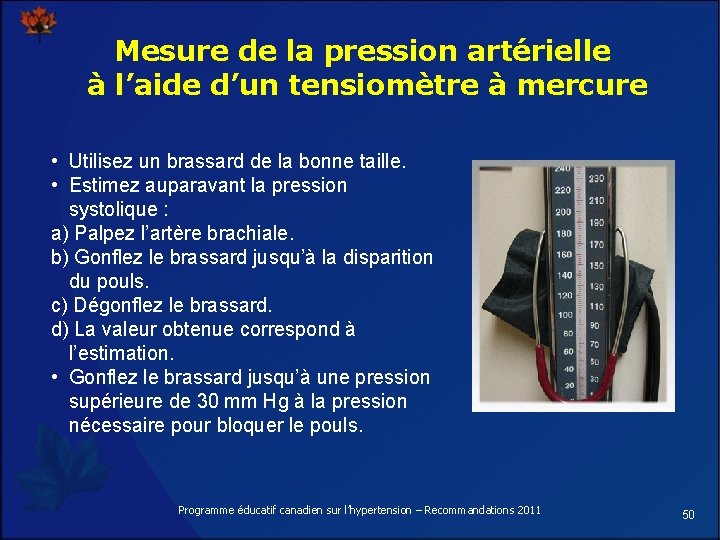 Mesure de la pression artérielle à l’aide d’un tensiomètre à mercure • Utilisez un