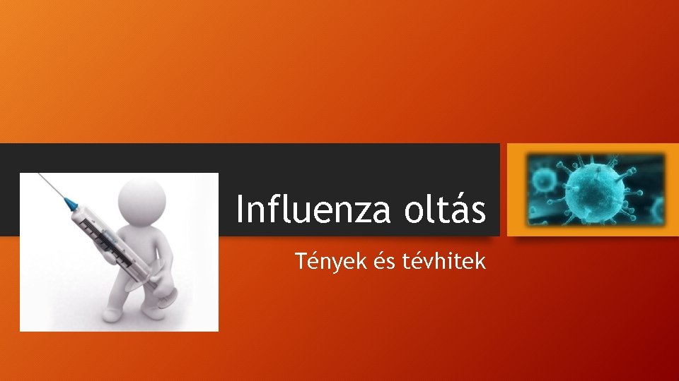 Influenza oltás Tények és tévhitek 