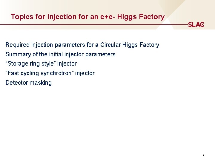 Topics for Injection for an e+e- Higgs Factory Required injection parameters for a Circular