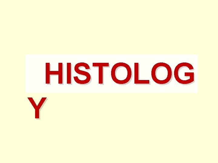 HISTOLOG Y 