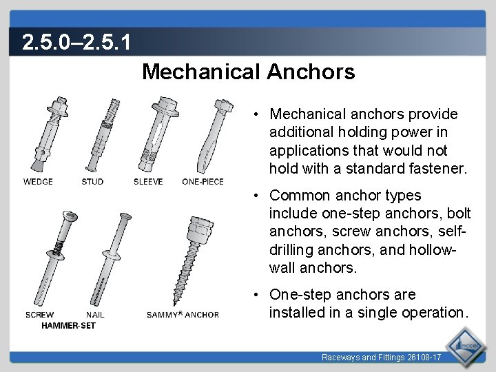 2. 5. 0– 2. 5. 1 Mechanical Anchors • Mechanical anchors provide additional holding