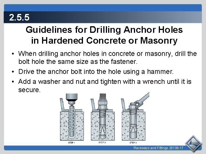 2. 5. 5 Guidelines for Drilling Anchor Holes in Hardened Concrete or Masonry •