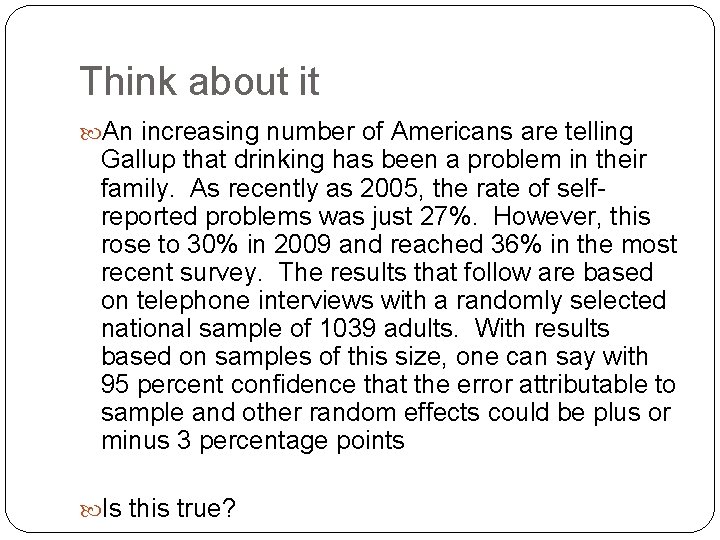 Think about it An increasing number of Americans are telling Gallup that drinking has Think about it An increasing number of Americans are telling Gallup that drinking has