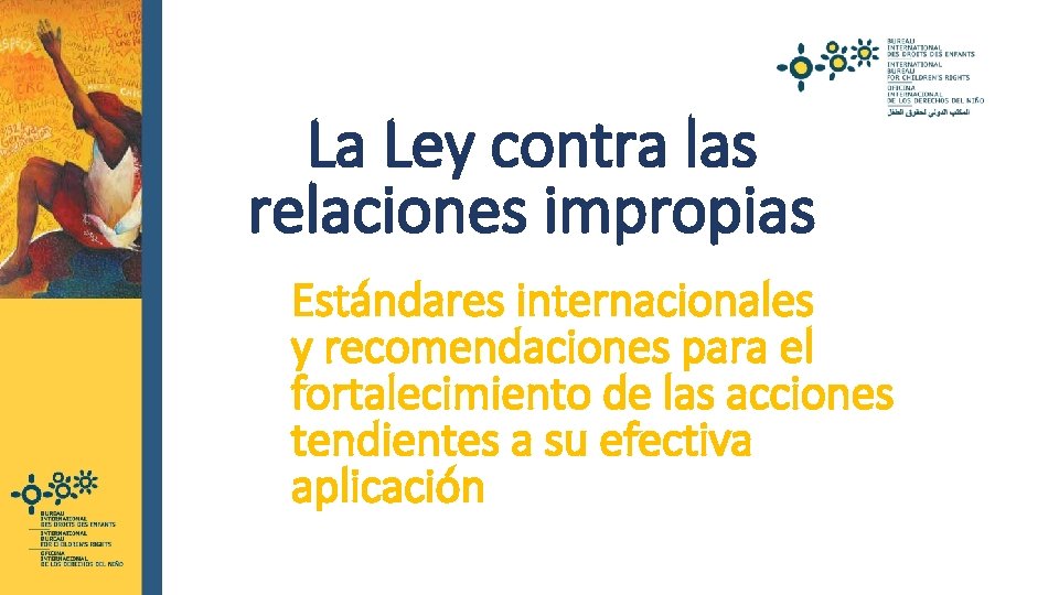  La Ley contra las relaciones impropias Estándares internacionales y recomendaciones para el fortalecimiento