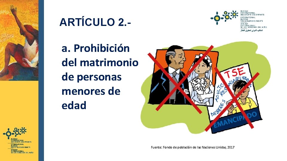  ARTÍCULO 2. - a. Prohibición del matrimonio de personas menores de edad Fuente:
