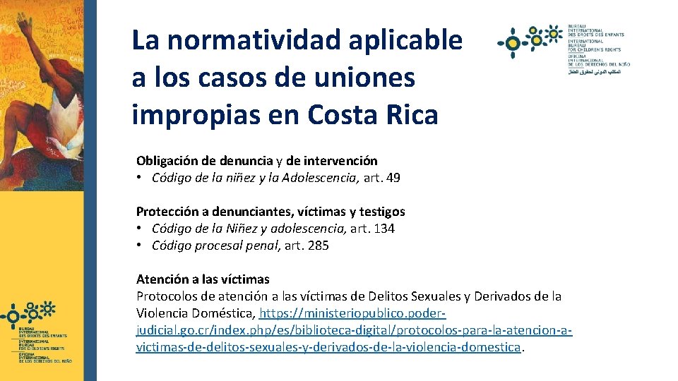  La normatividad aplicable a los casos de uniones impropias en Costa Rica Obligación