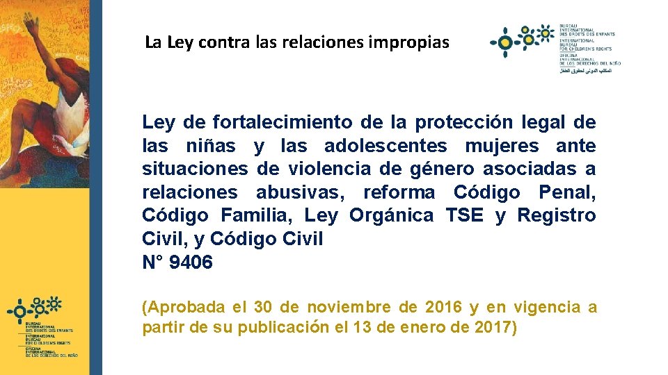  La Ley contra las relaciones impropias Ley de fortalecimiento de la protección legal