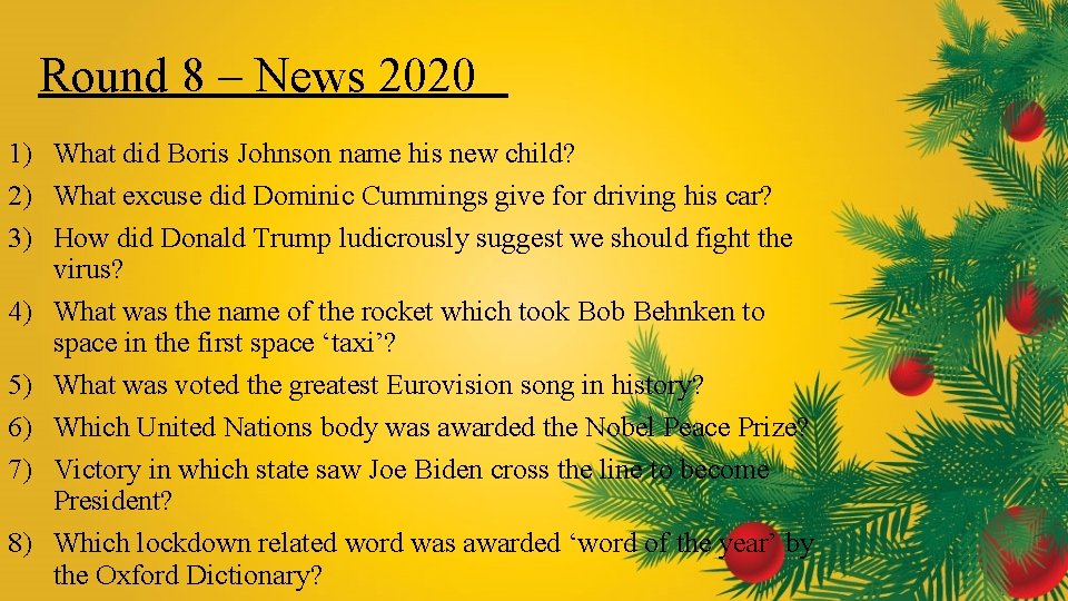 Round 8 – News 2020 1) What did Boris Johnson name his new child?