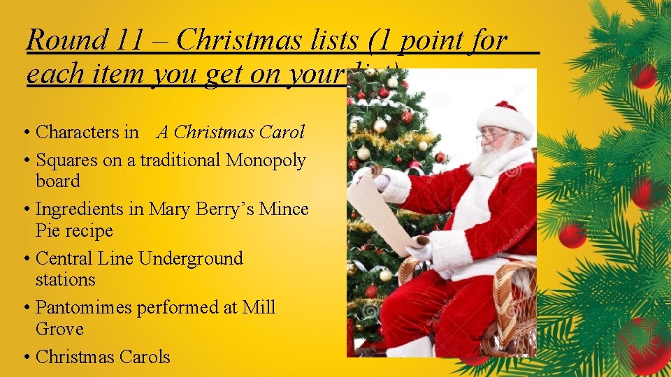 Round 11 – Christmas lists (1 point for each item you get on your