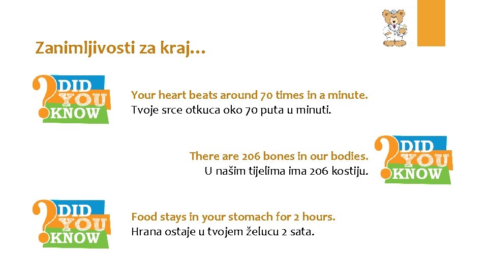 Zanimljivosti za kraj… Your heart beats around 70 times in a minute. Tvoje srce