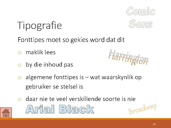 Comic Sans Tipografie Fonttipes moet so gekies word dat dit o maklik lees o