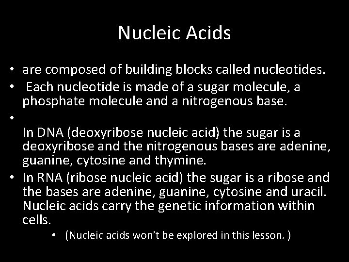 Nucleic Acids • are composed of building blocks called nucleotides. • Each nucleotide is