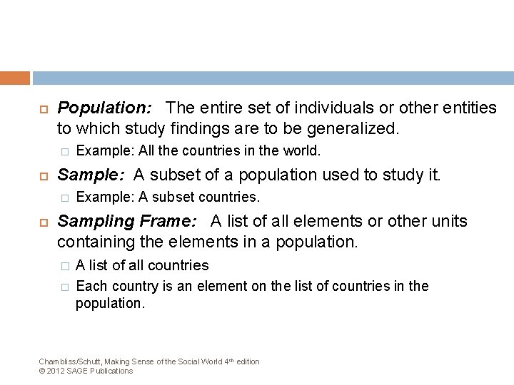  Population: The entire set of individuals or other entities to which study findings