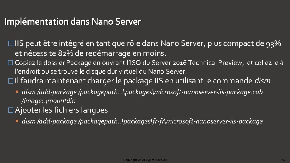 Implémentation dans Nano Server � IIS peut être intégré en tant que rôle dans Implémentation dans Nano Server � IIS peut être intégré en tant que rôle dans