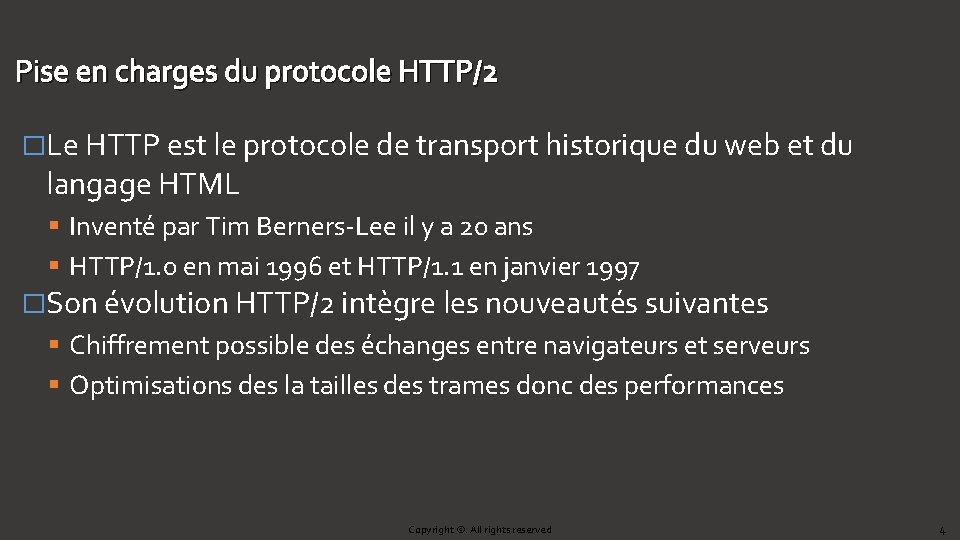 Pise en charges du protocole HTTP/2 �Le HTTP est le protocole de transport historique Pise en charges du protocole HTTP/2 �Le HTTP est le protocole de transport historique