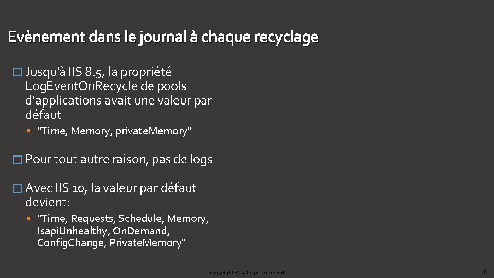 Evènement dans le journal à chaque recyclage � Jusqu'à IIS 8. 5, la propriété Evènement dans le journal à chaque recyclage � Jusqu'à IIS 8. 5, la propriété