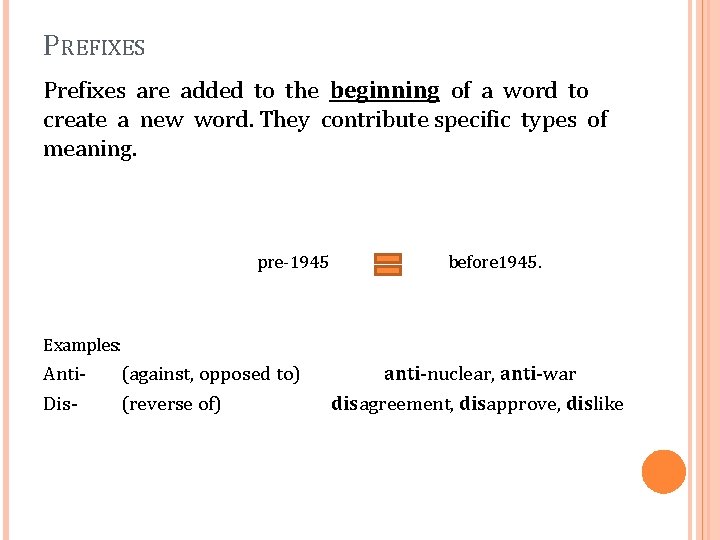 PREFIXES Prefixes are added to the beginning of a word to create a new PREFIXES Prefixes are added to the beginning of a word to create a new
