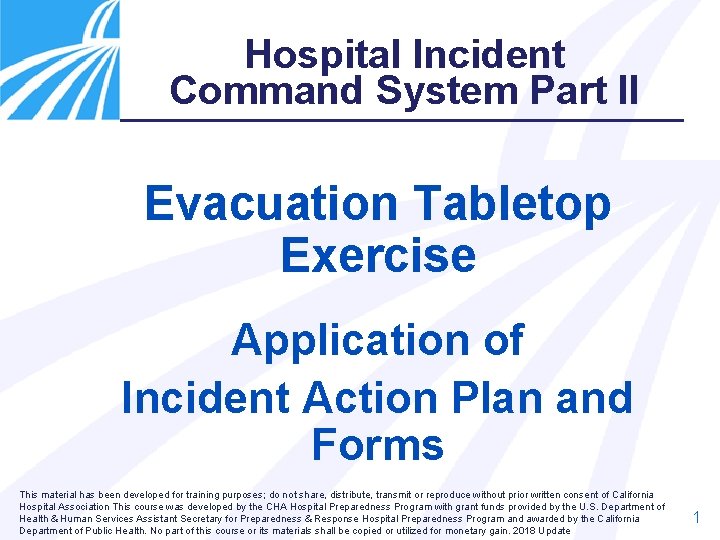 Hospital Incident Command System Part II Evacuation Tabletop Exercise Application of Incident Action Plan