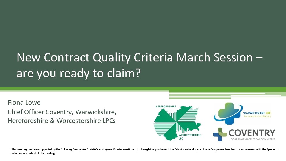 New Contract Quality Criteria March Session – are you ready to claim? Fiona Lowe