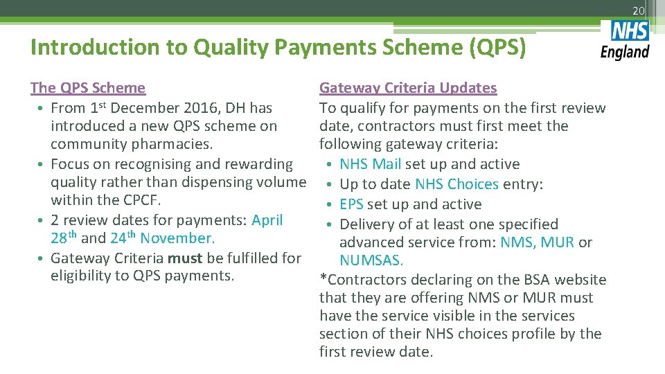 20 Introduction to Quality Payments Scheme (QPS) The QPS Scheme • From 1 st