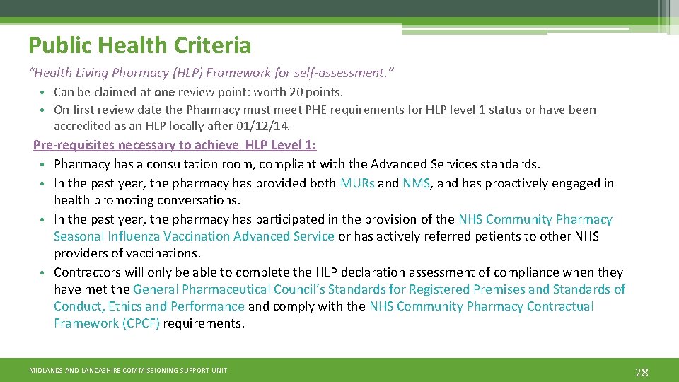 Public Health Criteria “Health Living Pharmacy (HLP) Framework for self-assessment. ” • Can be