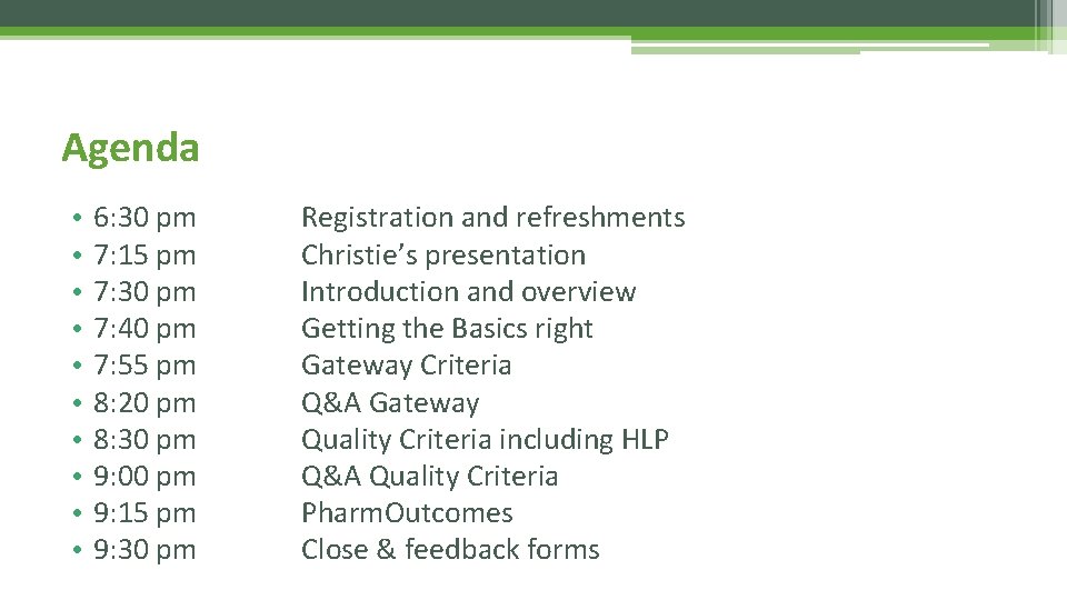 Agenda • • • 6: 30 pm 7: 15 pm 7: 30 pm 7: