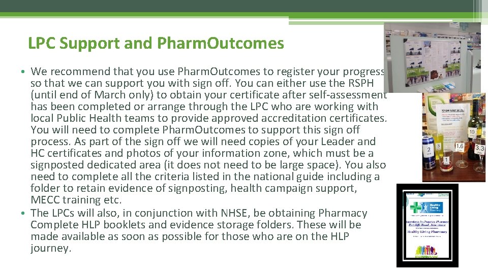 LPC Support and Pharm. Outcomes • We recommend that you use Pharm. Outcomes to