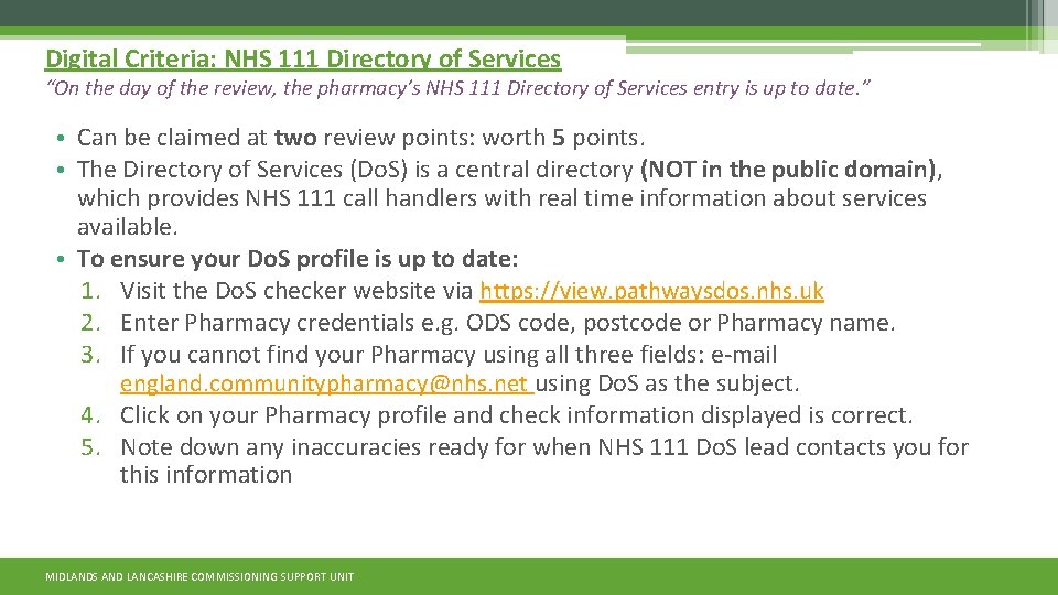 Digital Criteria: NHS 111 Directory of Services “On the day of the review, the