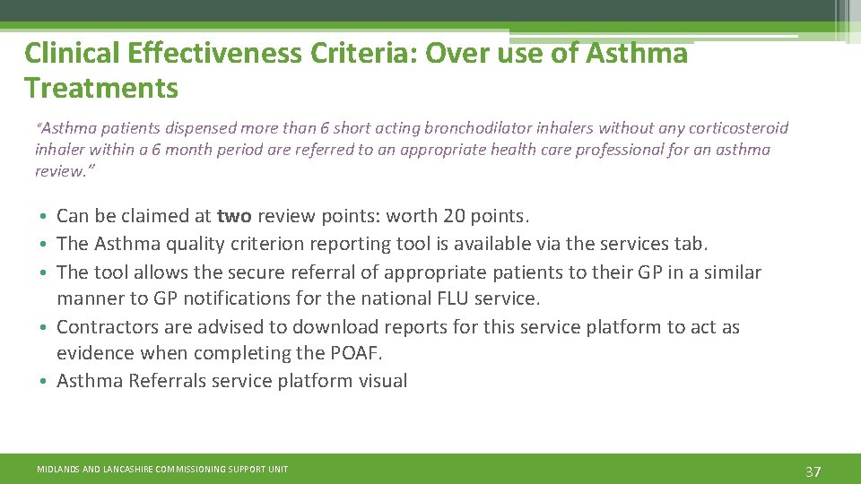 Clinical Effectiveness Criteria: Over use of Asthma Treatments “Asthma patients dispensed more than 6